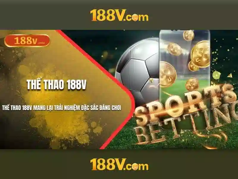 Khám phá 188v: một cái nhìn về công nghệ và tương lai